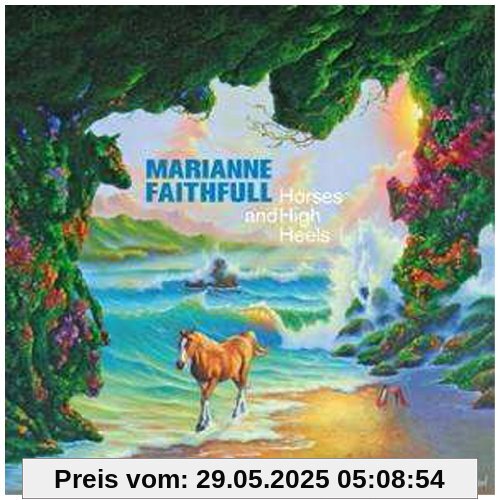 Horses and High Heels von Marianne Faithfull