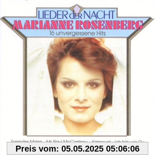 Lieder der Nacht - 16 Unvergessene Hits Lieder der Nacht - 16 Unvergessene Hits von Marianne Rosenberg