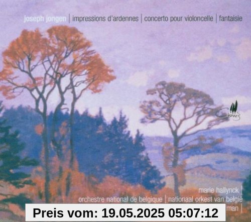 Joseph Jongen: Impressions d'Ardennes / Cellokonzert op.18 / Fantaisie sur deux noëls populaires wallons op.24 von Marie Hallynck (Violoncello)
