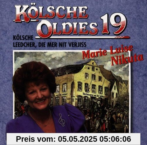 Kölsche Oldies 19 von Marie-Luise Nikuta