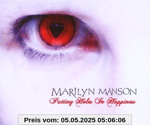 Putting Holes in Happiness von Marilyn Manson