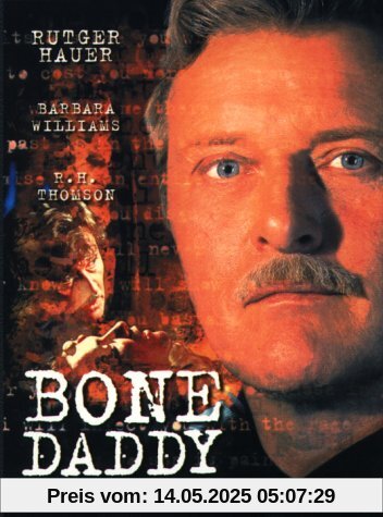 Bone Daddy - Bis auf die Knochen Bone Daddy - Bis auf die Knochen von Mario Azzopardi