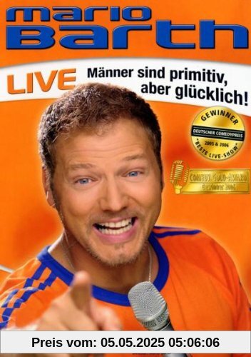 Mario Barth - Männer sind primitiv, aber glücklich! Mario Barth - Männer sind primitiv, aber glücklich! von Mario Barth