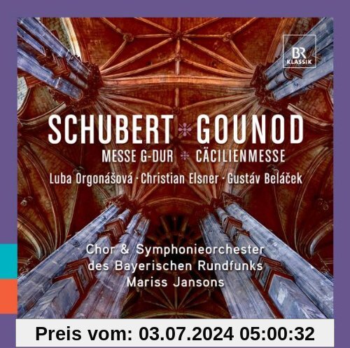 Schubert: Messe in G-Dur / Gounod: Cäcilienmesse von Mariss Jansons