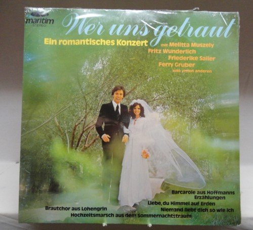 Wer uns getraut : Ein romantisches Konzert ; Vinyl LP ; von Maritim