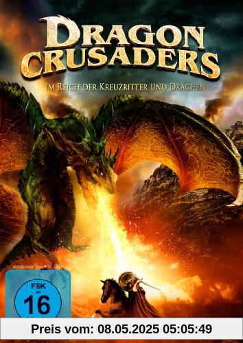 Dragon Crusaders - Im Reich der Kreuzritter und Drachen Dragon Crusaders - Im Reich der Kreuzritter und Drachen von Mark Atkins