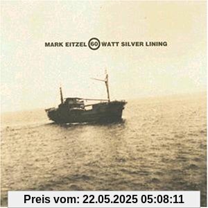 60 Watt Silver Lining 60 Watt Silver Lining von Mark Eitzel