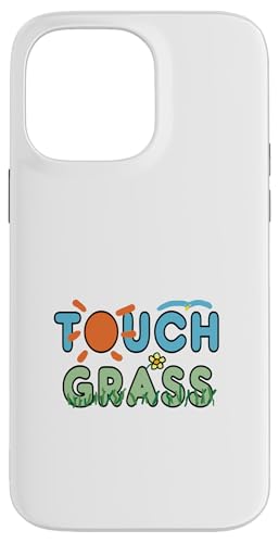 Berühren Sie Gras Hülle für iPhone 14 Pro Max von Mark Ewbie Designs