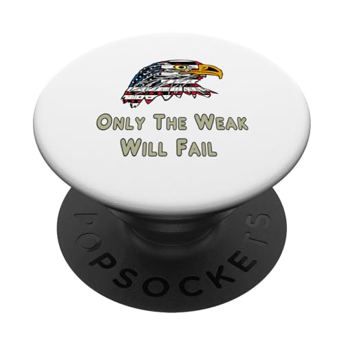 Nur die Schwachen werden scheitern PopSockets Klebender PopGrip Nur die Schwachen werden scheitern PopSockets Klebender PopGrip von Mark Ewbie Designs