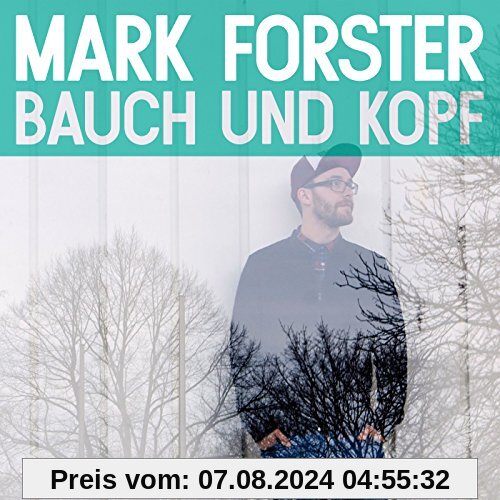 Bauch und Kopf von Mark Forster