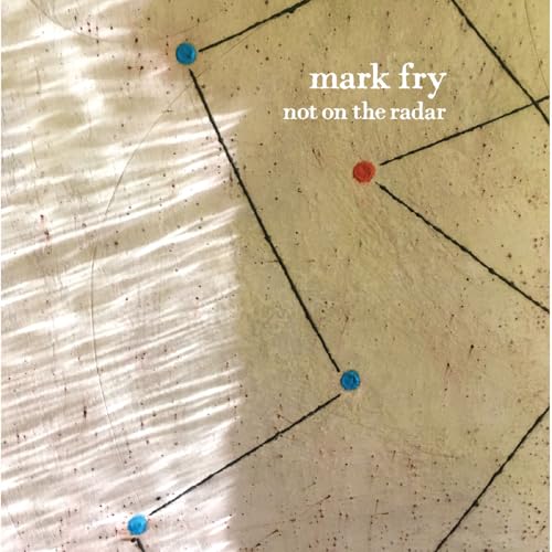 Not on the Radar Not on the Radar von Mark Fry