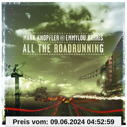 All the Roadrunning von Mark Knopfler feat. Emmylou Harris