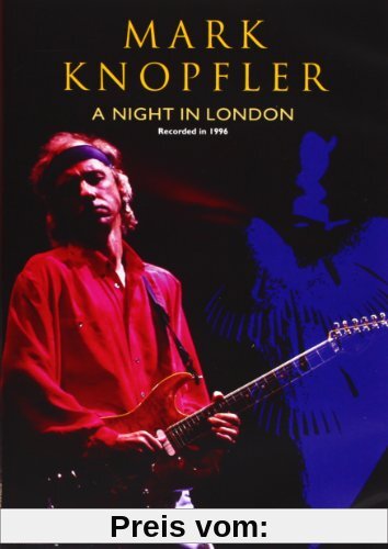 Mark Knopfler - A Night in London von Mark Knopfler