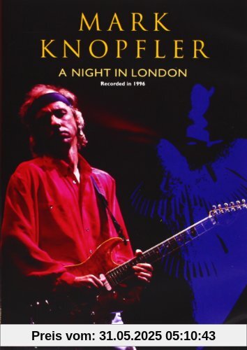 Mark Knopfler - A Night in London von Mark Knopfler