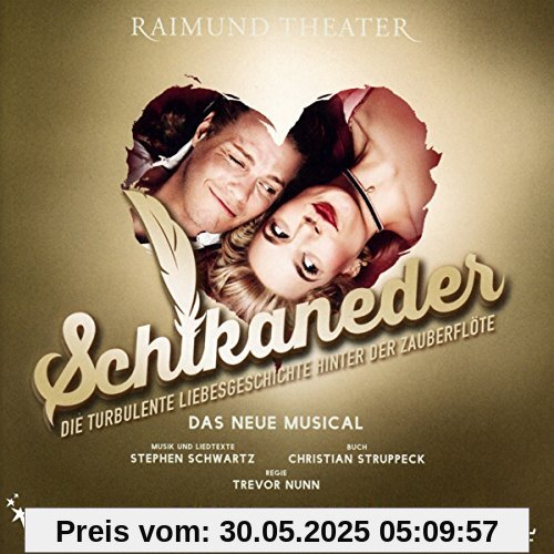 Schikaneder - Das Musical - Original Cast Album Wien Schikaneder - Das Musical - Original Cast Album Wien von Mark Seibert