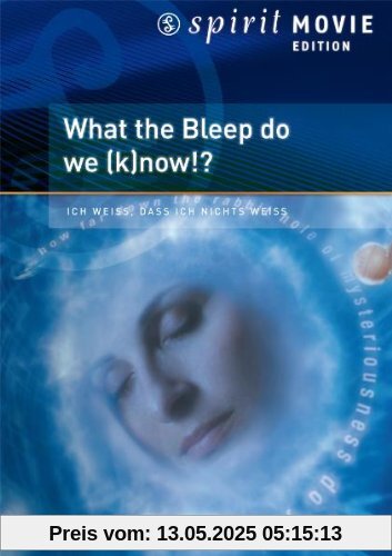 Bleep - What the Bleep do we know!? - Spirit Movie Edition Bleep - What the Bleep do we know!? - Spirit Movie Edition von Mark Vicente