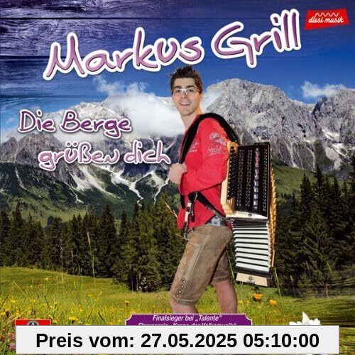 Die Berge güßen dich Die Berge güßen dich von Markus Grill