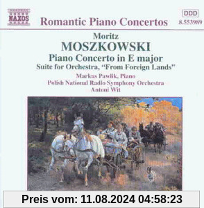 Moszkowski Klavierkonzert in E major / Suite for Orchestra, From Foreign Lands von Markus Pawlik