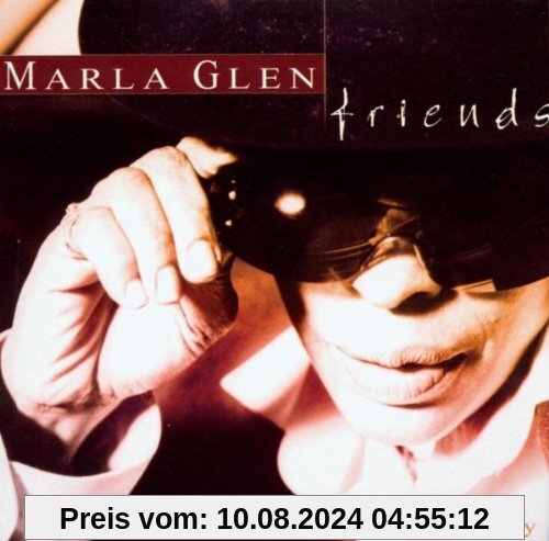 Friends von Marla Glen