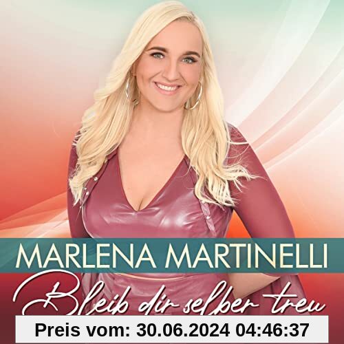Bleib dir selber treu von Marlena Martinelli