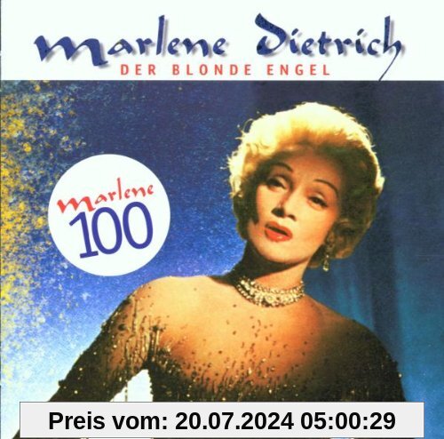 Der Blonde Engel/Marlene 100 - 25 Lieder von Marlene Dietrich