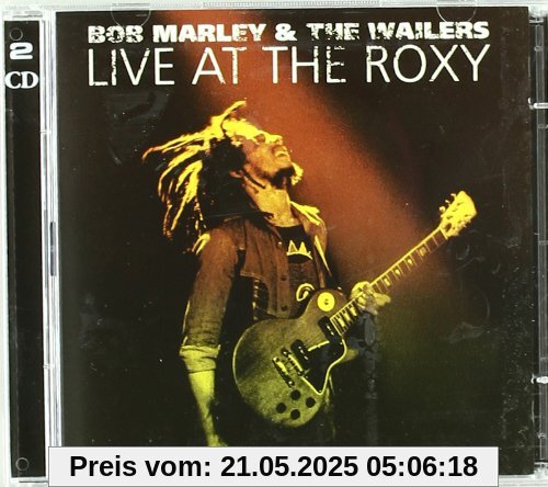 Live at the Roxy Live at the Roxy von Bob Marley & the Wailers