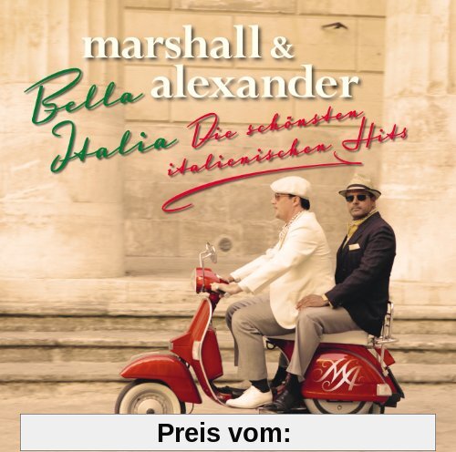 Bella Italia-die Schönsten Italienischen Hits von Marshall & Alexander
