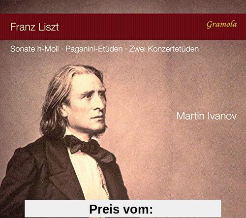 Liszt: h-Moll Sonate; Zwei Konzertetüden S 145; Grandes études de Paganini S 141 von Martin Ivanov