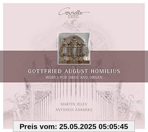 Homilius: Werke für Oboe und Orgel von Martin Jelev (Oboe)