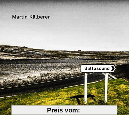 Baltasound von Martin Kälberer