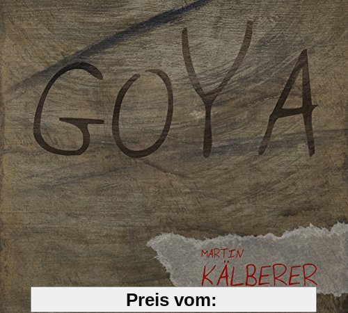 Goya von Martin Kälberer