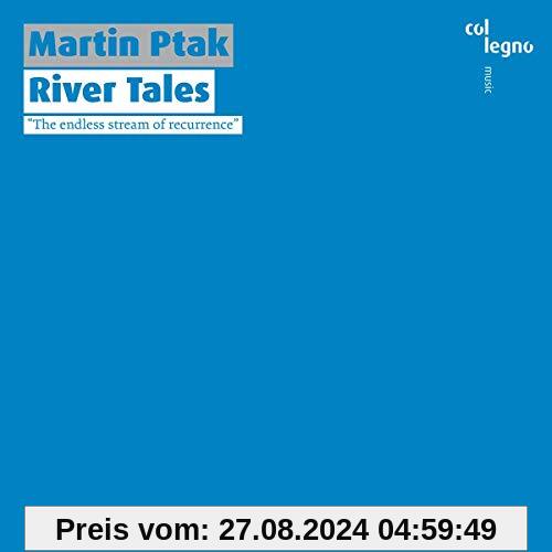 River Tales von Martin Ptak