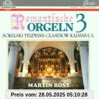 Romantische Orgeln Vol. 3 (Die Grünberg-Orgel der Dreifaltigkeitskirche zu Liepaja / Lettland) von Martin Rost