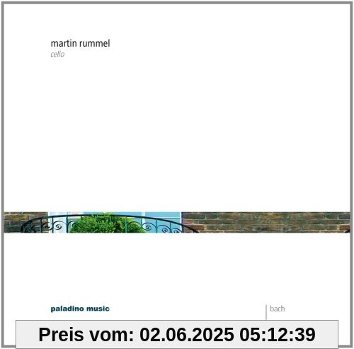 Bach: Suiten für Cello Solo Bach: Suiten für Cello Solo von Martin Rummel