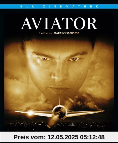 Aviator - Blu Cinemathek [Blu-ray] von Martin Scorsese
