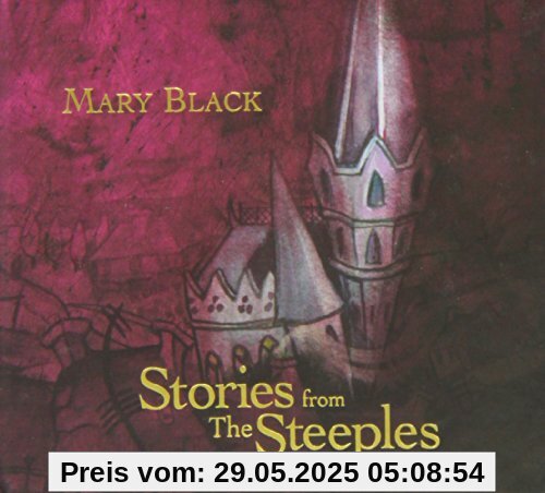 Stories from the Steeples Stories from the Steeples von Mary Black