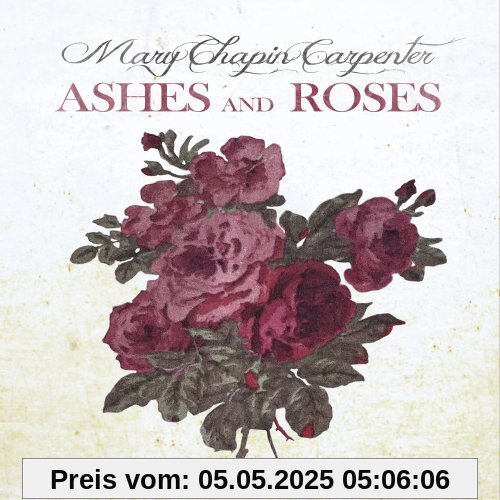 Ashes and Roses Ashes and Roses von Mary Chapin Carpenter