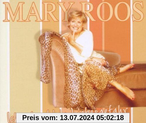 Ich Schweb in Liebesgefahr von Mary Roos