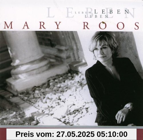Leben Leben von Mary Roos