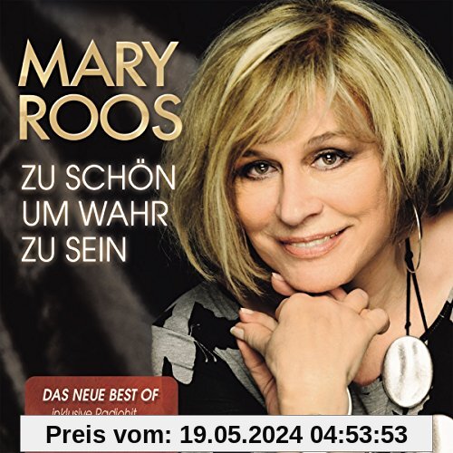 Zu Schön Um Wahr zu Sein (Das neue Best Of) von Mary Roos