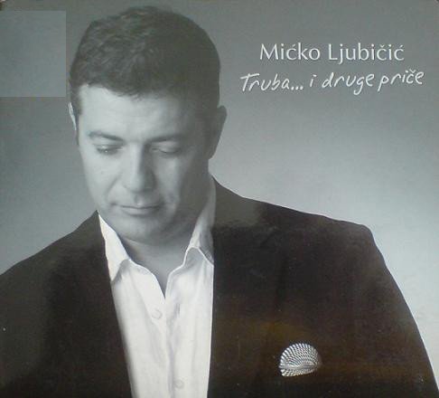 LJUBICIC MICKO - Truba�I Druge Price (1 CD) von Mascom Records