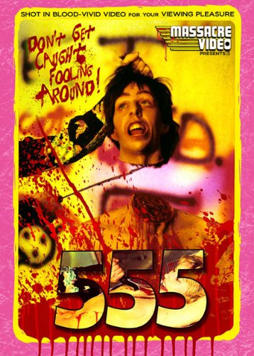 555 (Unedited Version) DVD von Massacre Video