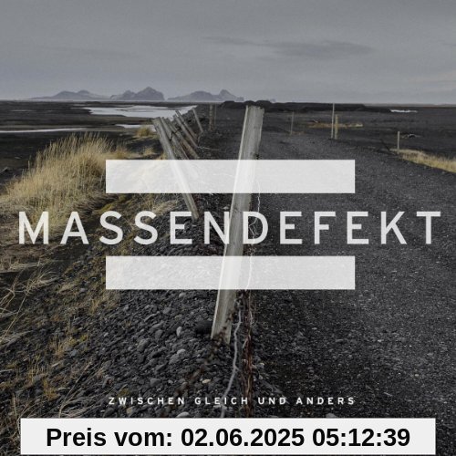 Zwischen Gleich Und Anders (Special Ed.) von Massendefekt