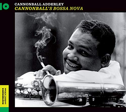 Cannonball'S Bossa Nova von Masterworks