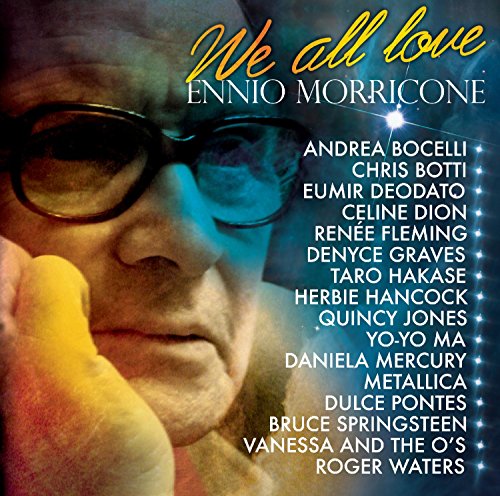 We all love Ennio Morricone We all love Ennio Morricone von SONY MUSIC CANADA ENTERTAINMENT INC.