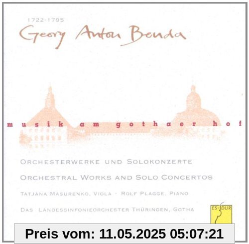 Musik am Gothaer Hof - Georg Anton Benda (Orchesterwerke und Solokonzerte) von Masurenko