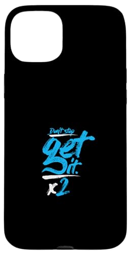 Blue Don't Stop Get It-x2 Blaue Grafik Hülle für iPhone 15 Plus Blue Don't Stop Get It-x2 Blaue Grafik Hülle für iPhone 15 Plus von Match Blue Color Graphic Tee