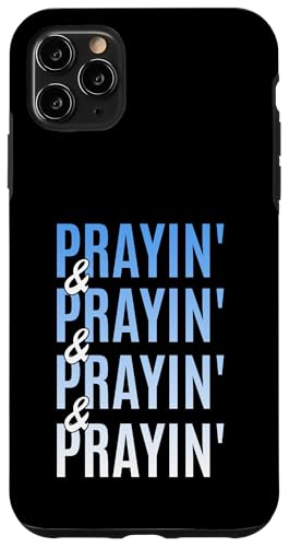 Blue Prayin'-x4 Blaue Grafik Hülle für iPhone 11 Pro Max Blue Prayin'-x4 Blaue Grafik Hülle für iPhone 11 Pro Max von Match Blue Color Graphic Tee