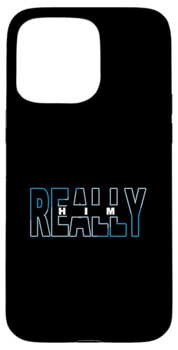 Blue Really HIM Blue Graphic Hülle für iPhone 15 Pro Max Blue Really HIM Blue Graphic Hülle für iPhone 15 Pro Max von Match Blue Color Graphic Tee