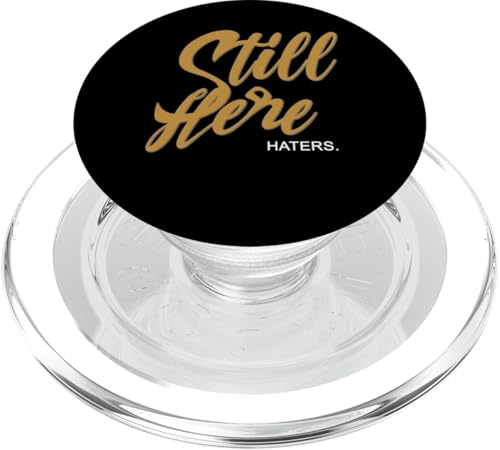 Brown Still Here. Haters. Braune Grafik PopSockets PopGrip für MagSafe Brown Still Here. Haters. Braune Grafik PopSockets PopGrip für MagSafe von Match Brown Color Graphic Tee